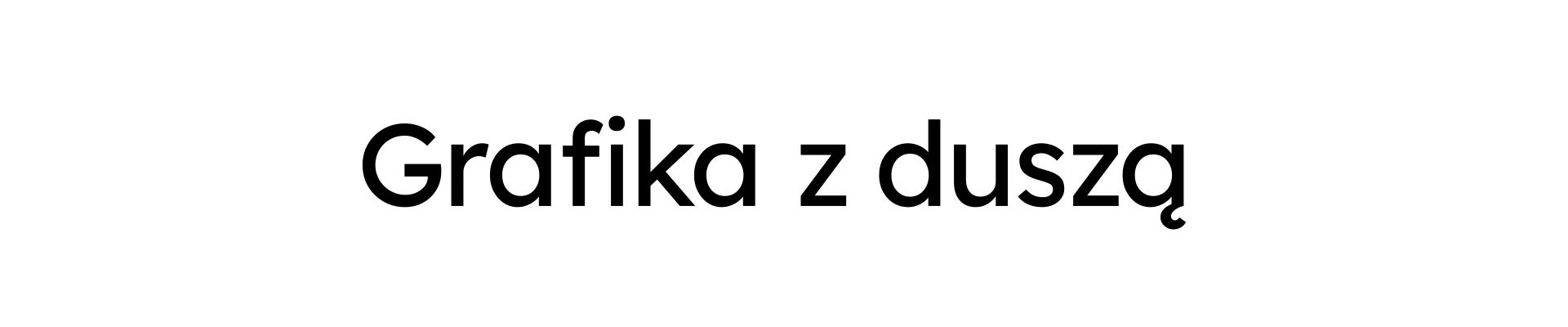 Grafika z duszą